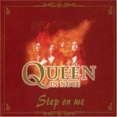 Queen : Queen in Nuce - Step on Me